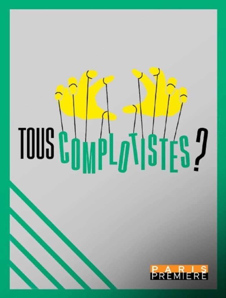 Tous complotistes !?