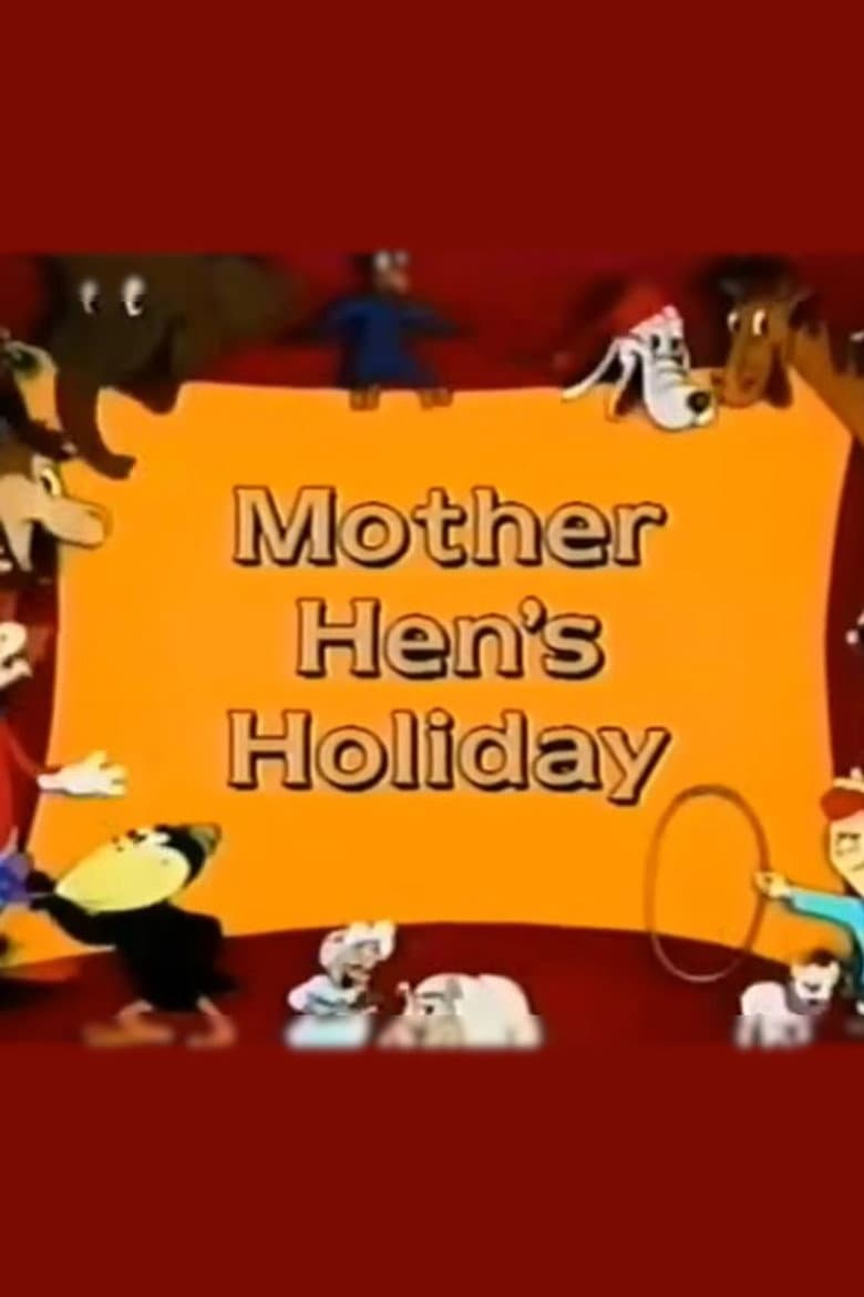 Mother Hen's Holiday