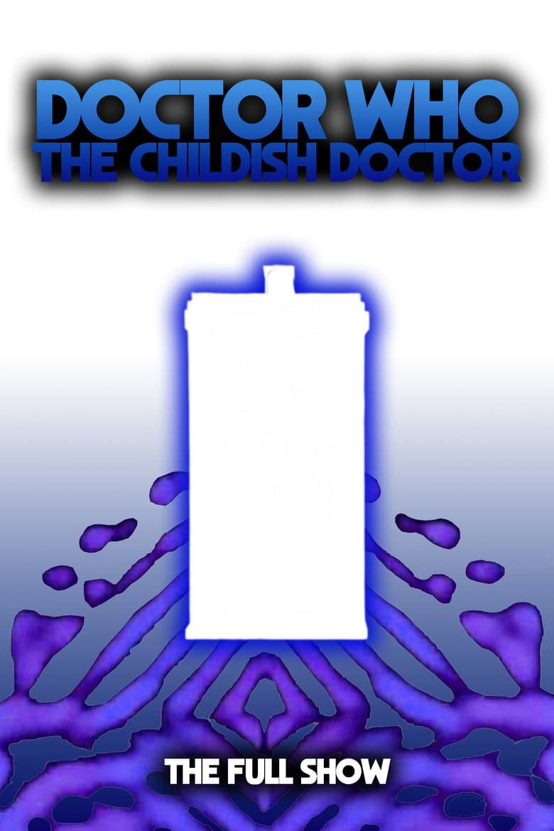 Doctor Who: The Childish Doctor