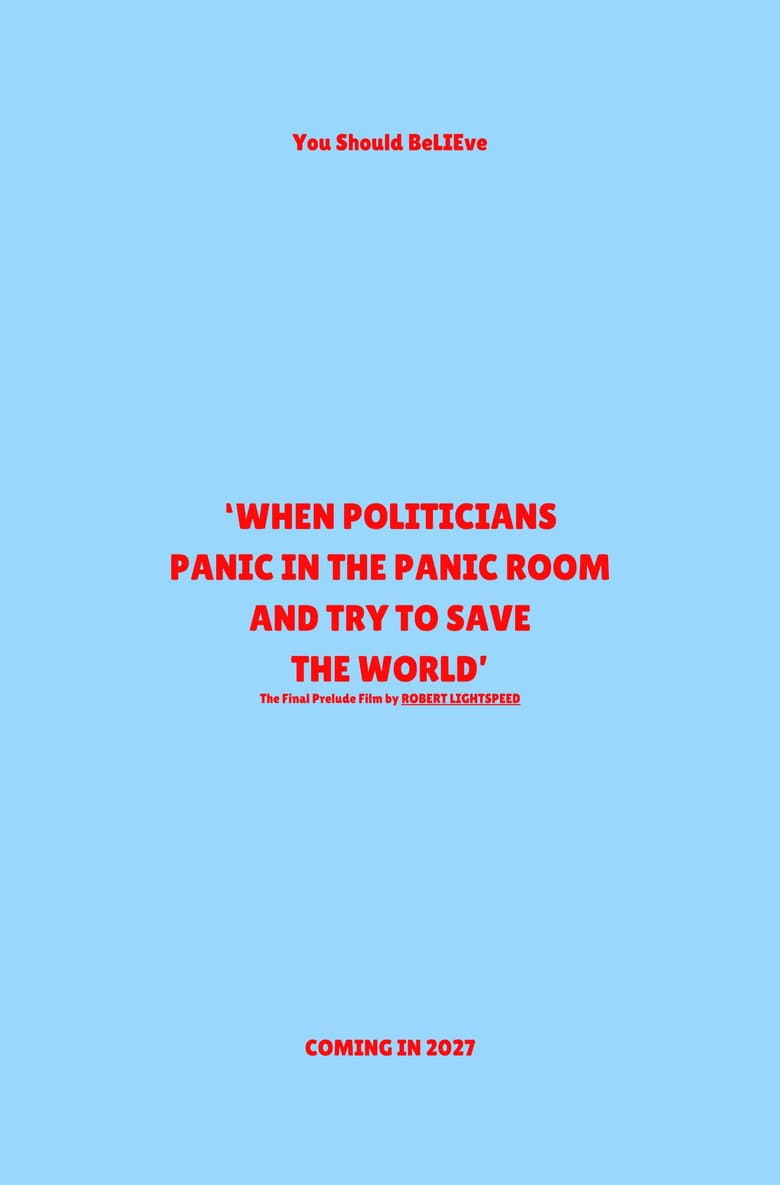 ‘When Politicians Panic In The Panic Room And Try To Save The World’