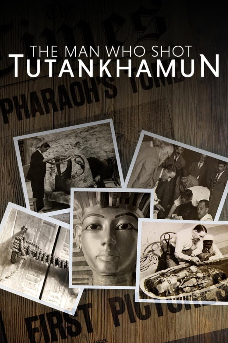 The Man Who Shot Tutankhamun