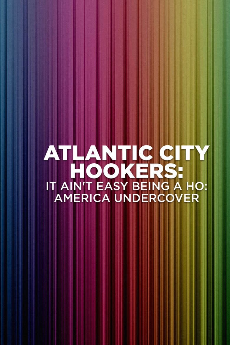Atlantic City Hookers: It Ain't E-Z Being a Ho'