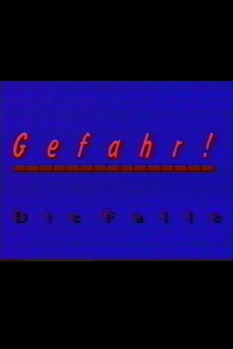 Gefahr - Die Falle