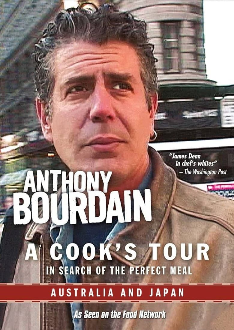 Anthony Bourdain: A Cook's Tour - Australia and Japan