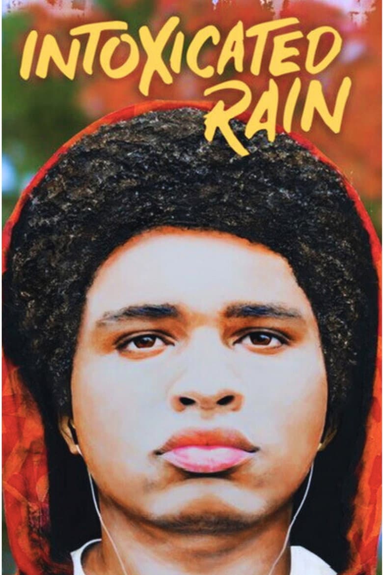 Intoxicated Rain