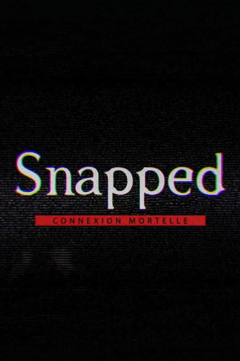 Snapped : connexion mortelle