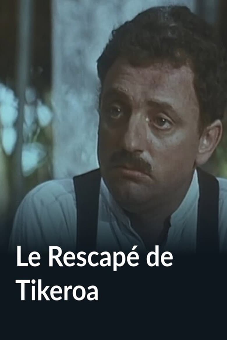 Le Rescapé de Tikeroa
