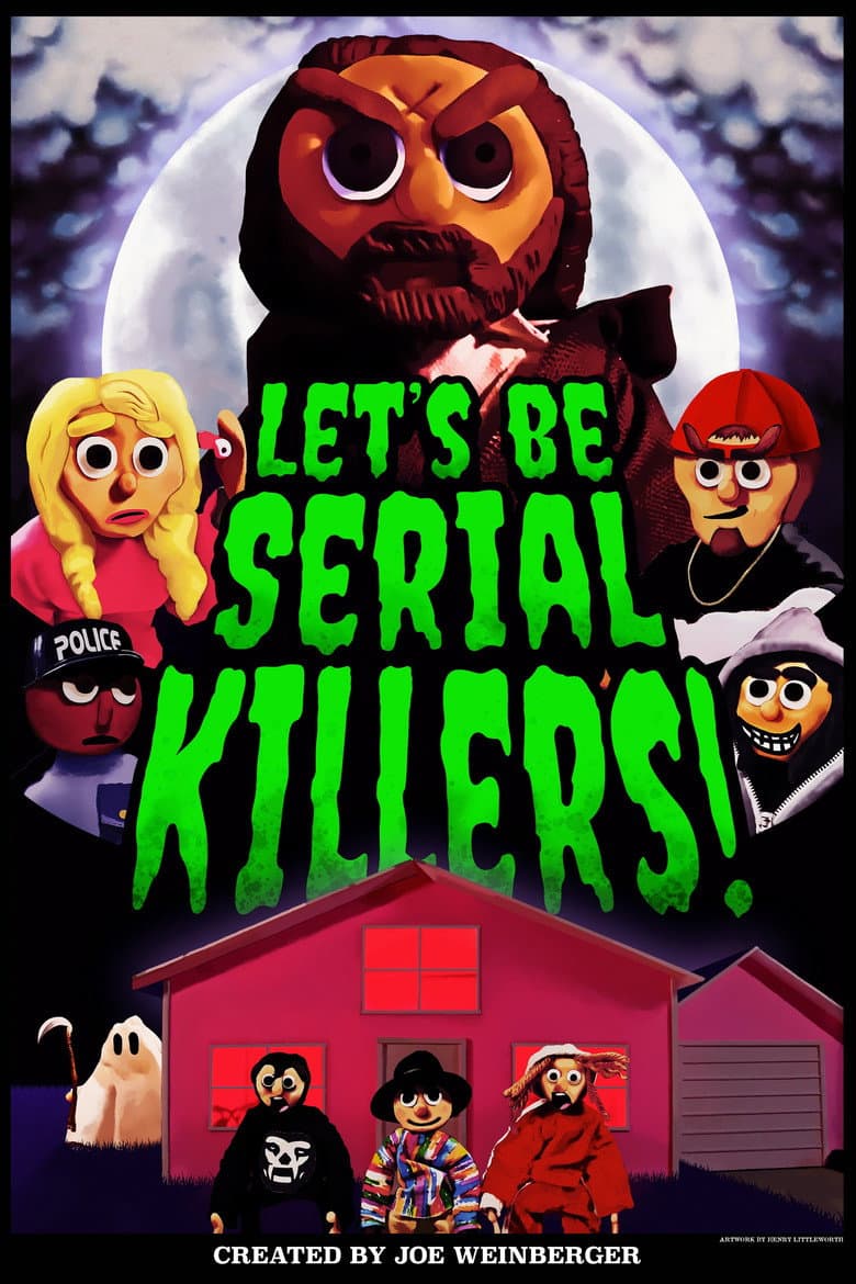 Let's Be Serial Killers!