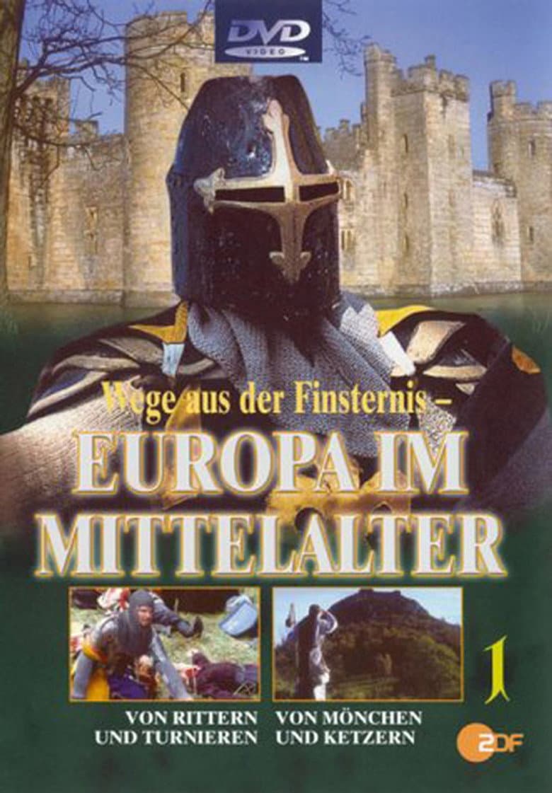 Wege aus der Finsternis: Europa im Mittelalter