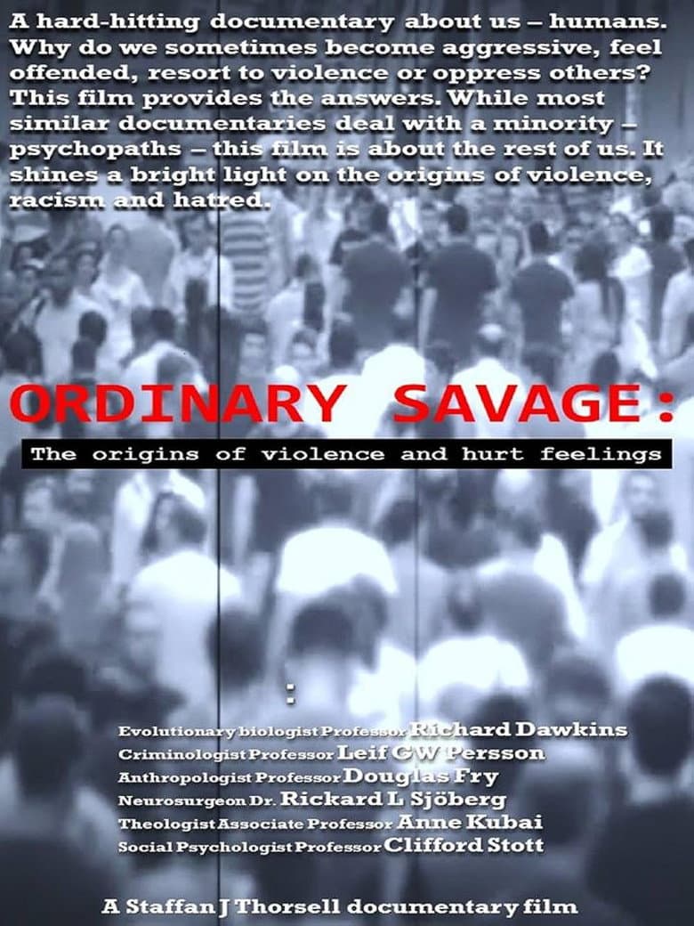 Ordinary Savage: The Origins of Violence and Hurt Feelings