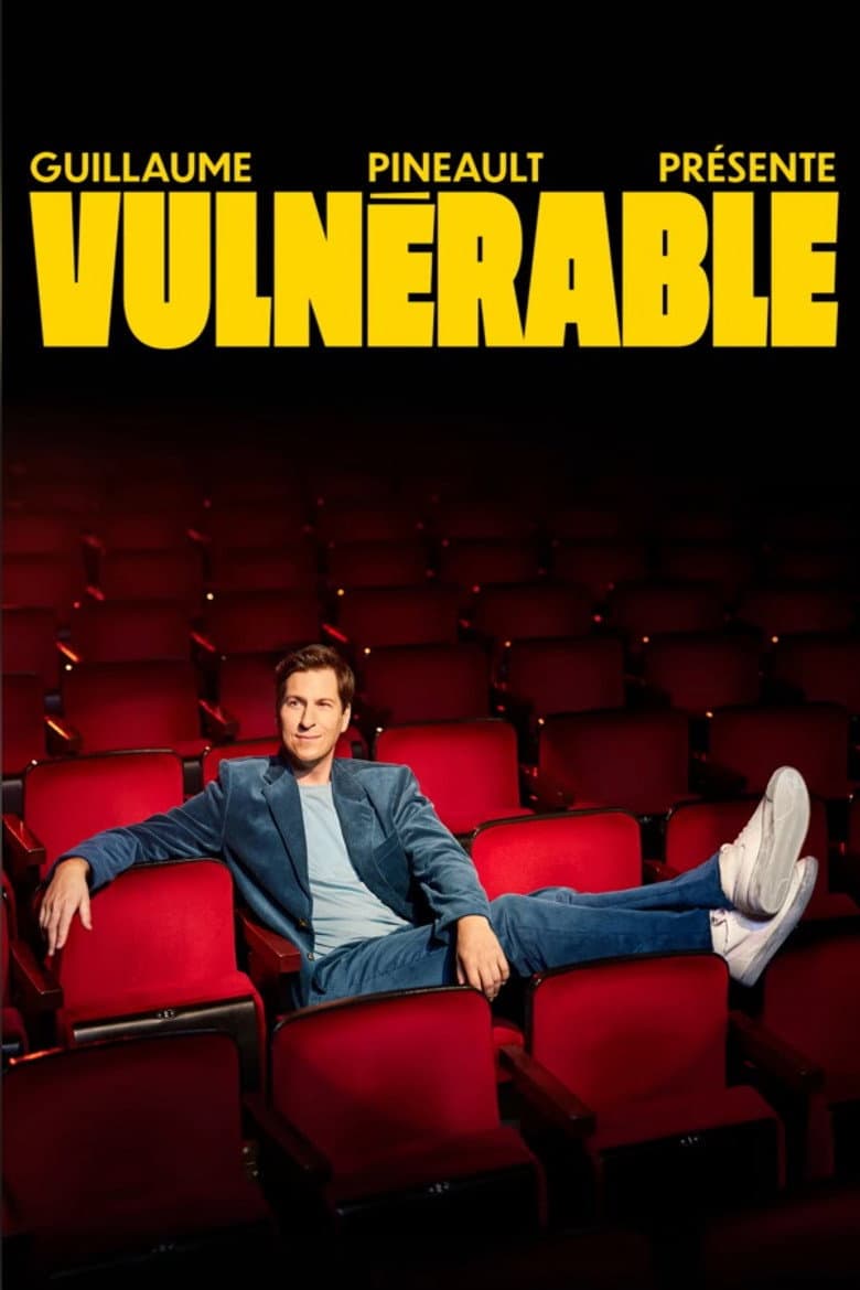 Guillaume Pineault présente : Vulnérable
