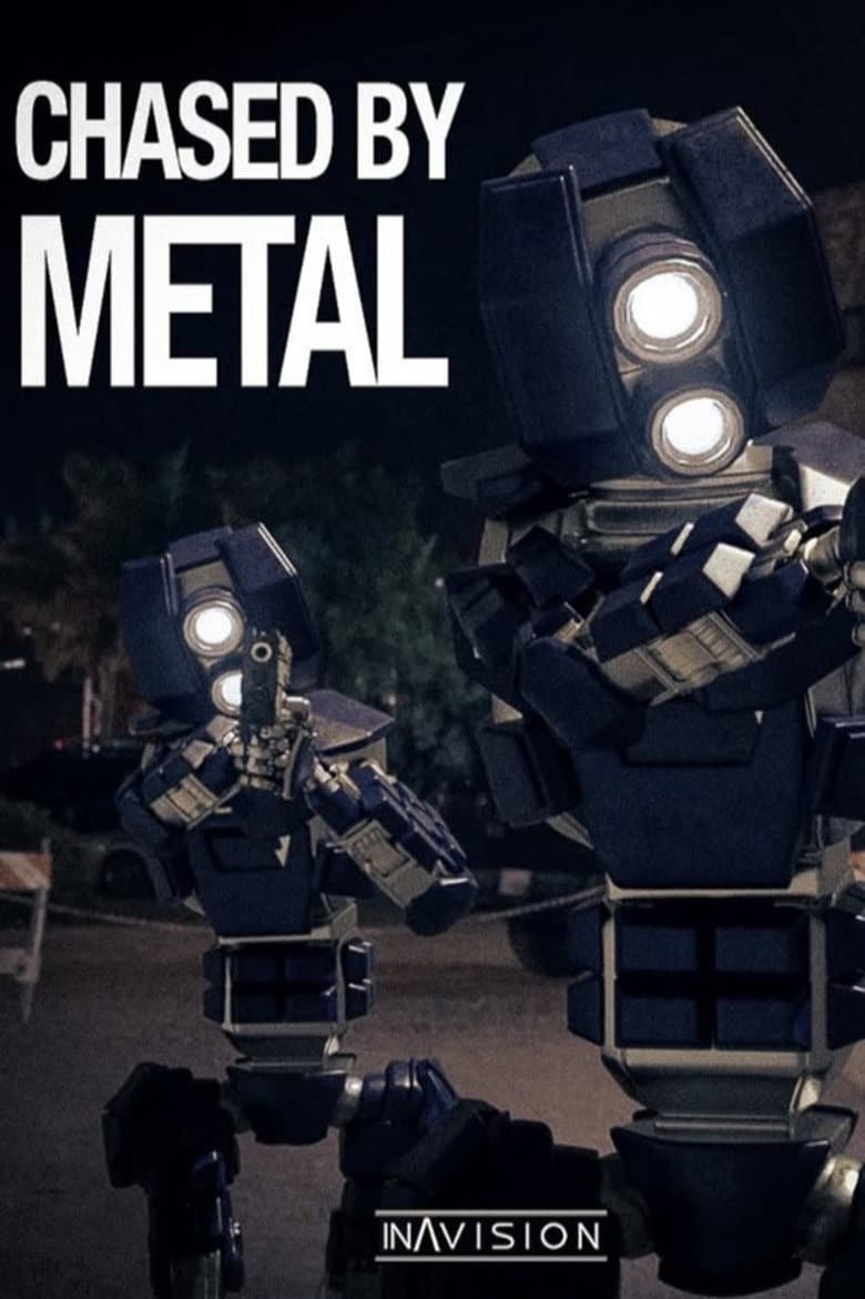 Chased by Metal
