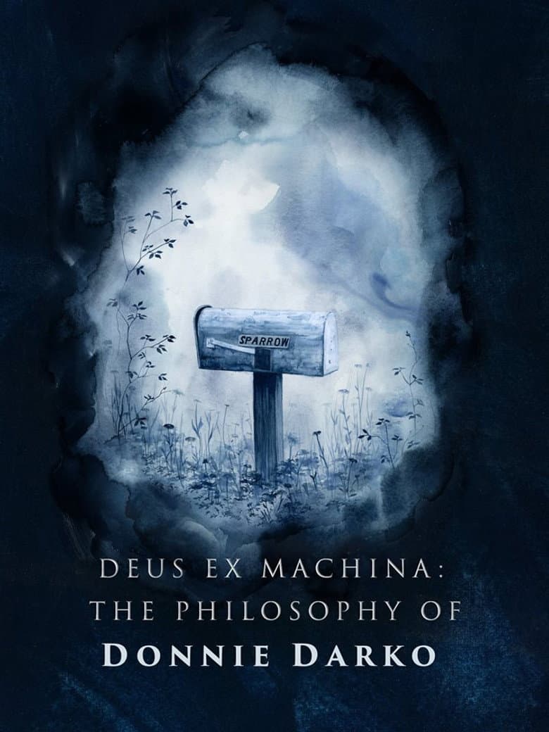 Deus ex Machina: The Philosophy of 'Donnie Darko'