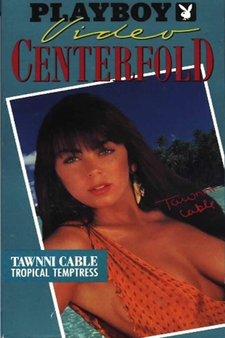 Playboy Video Centerfold: Tawnni Cable