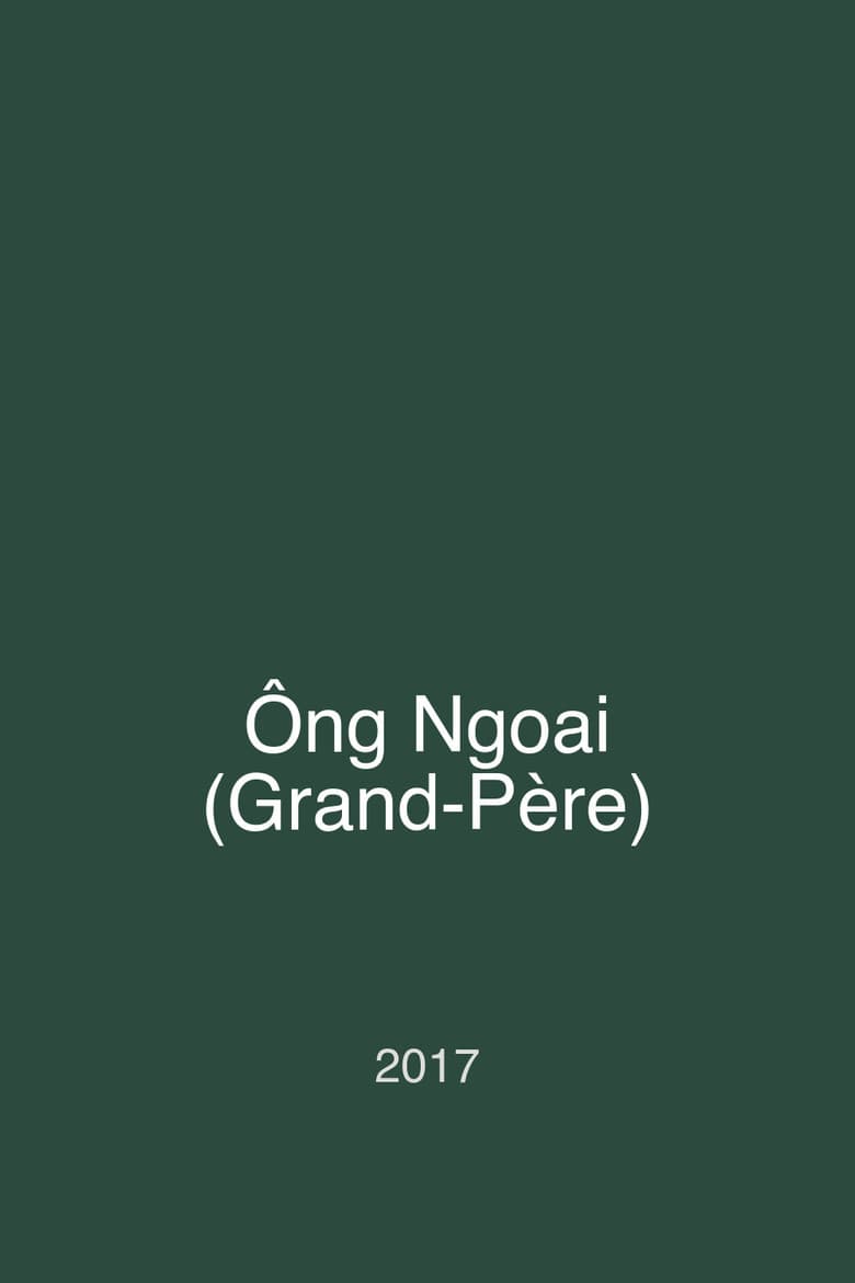 Ông Ngoai (Grand-Père)