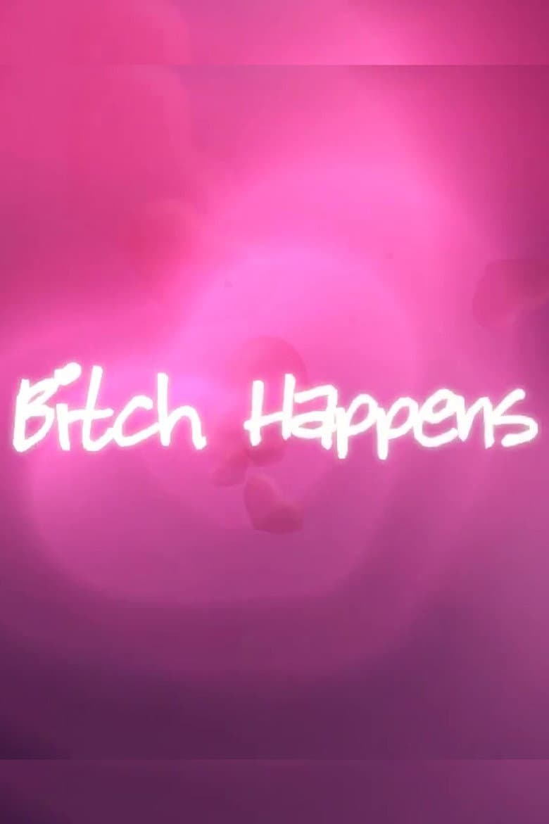 Bitch Happens
