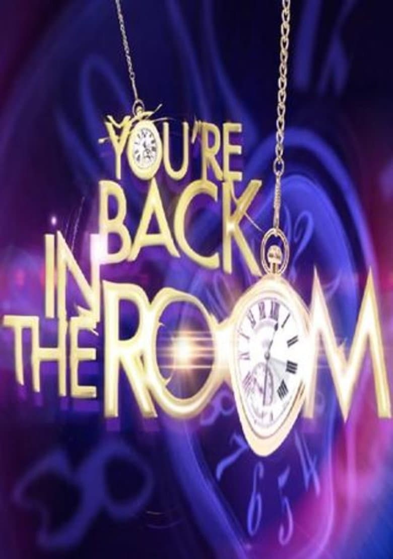You're Back In The Room