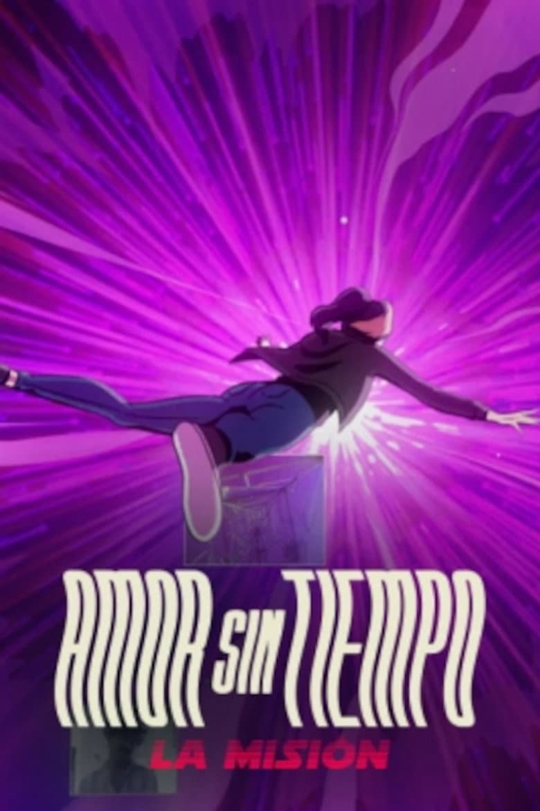 Amor sin tiempo, la misión