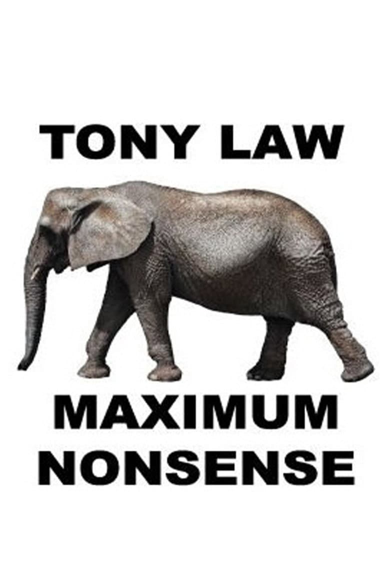Tony Law: Maximum Nonsense