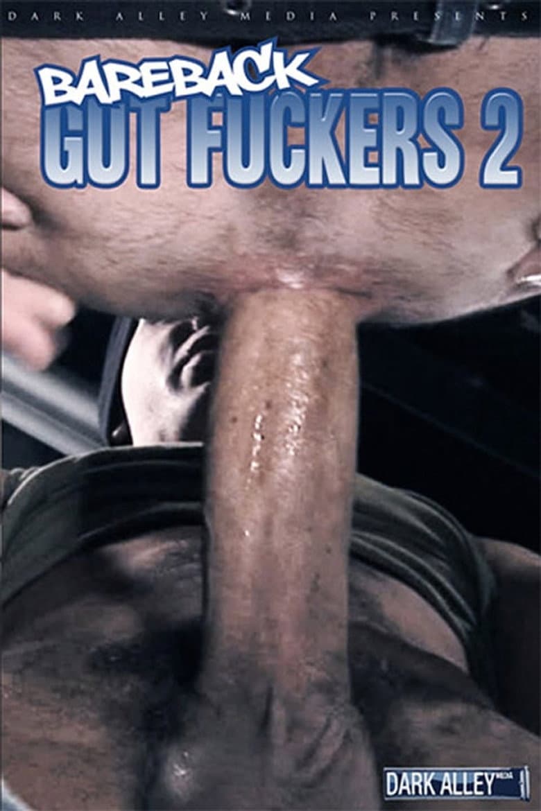 Bareback Gut Fuckers 2