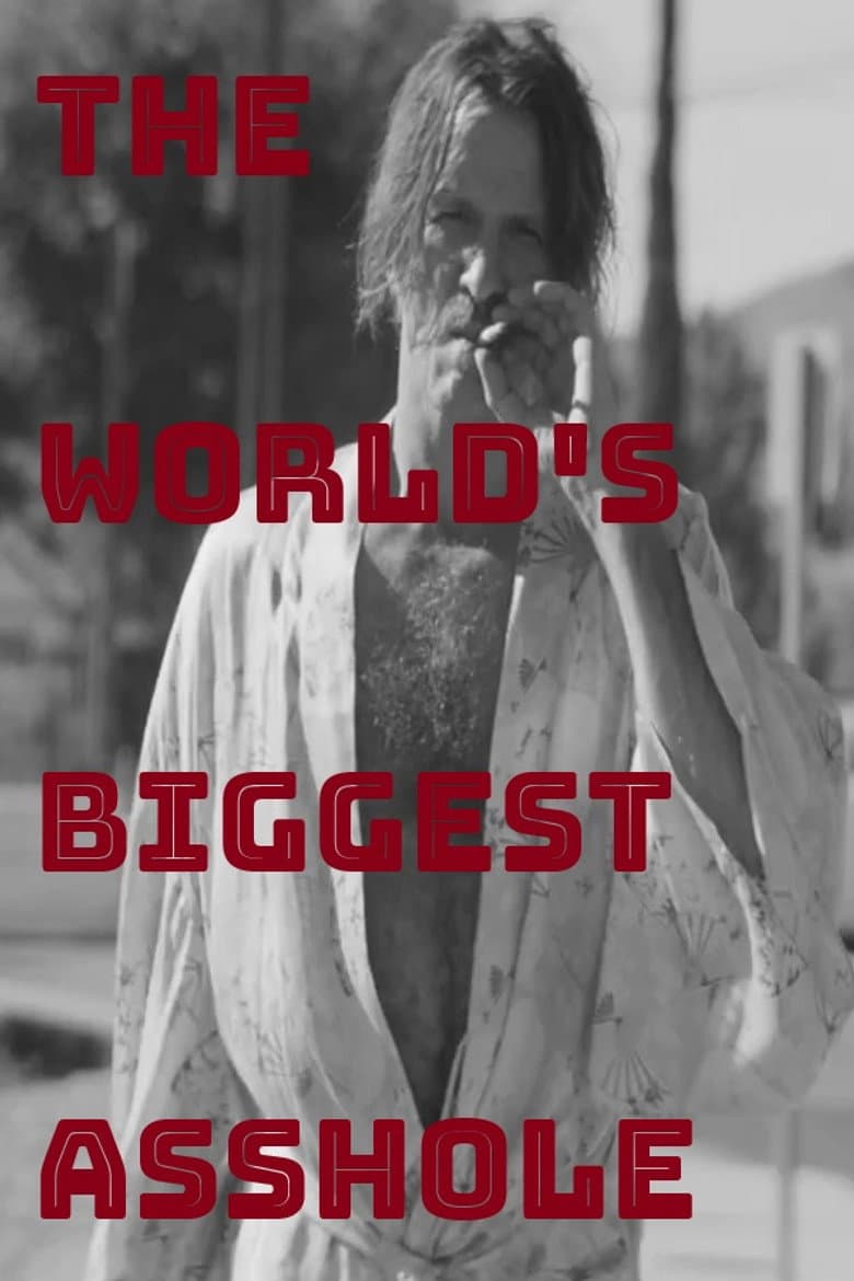 The World's Biggest Asshole