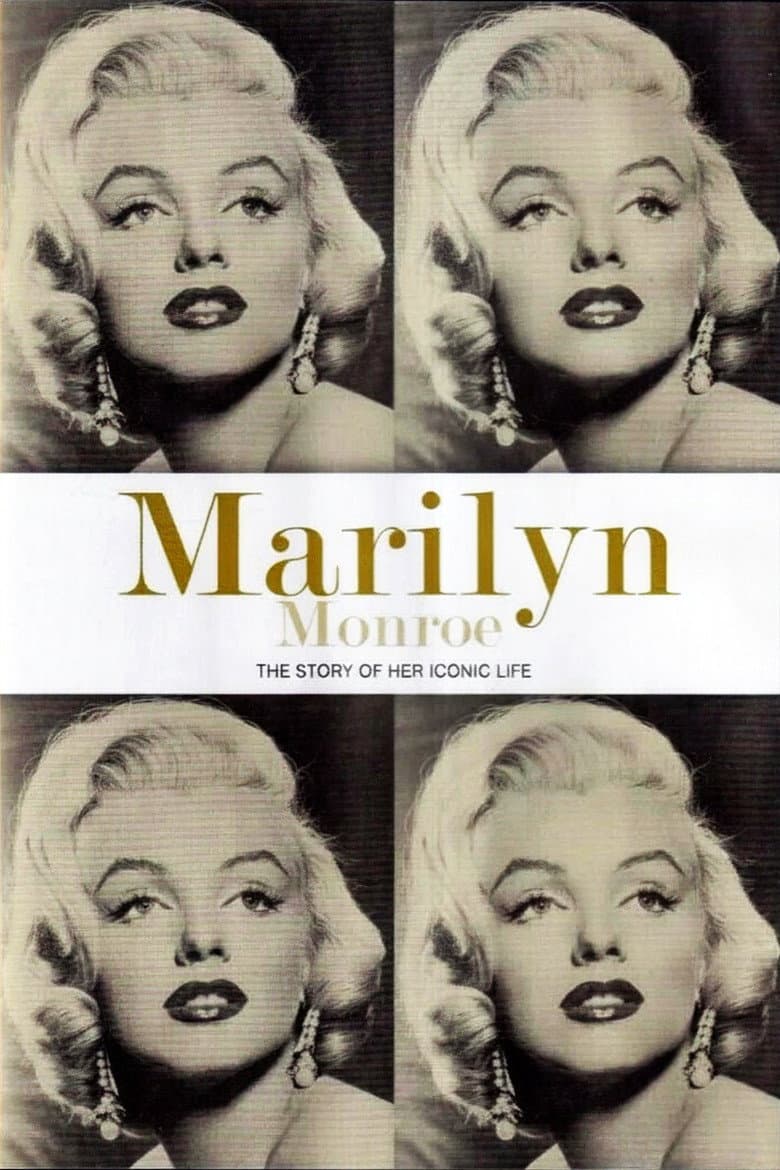 Marilyn Monroe: The Story of Her Iconic Life
