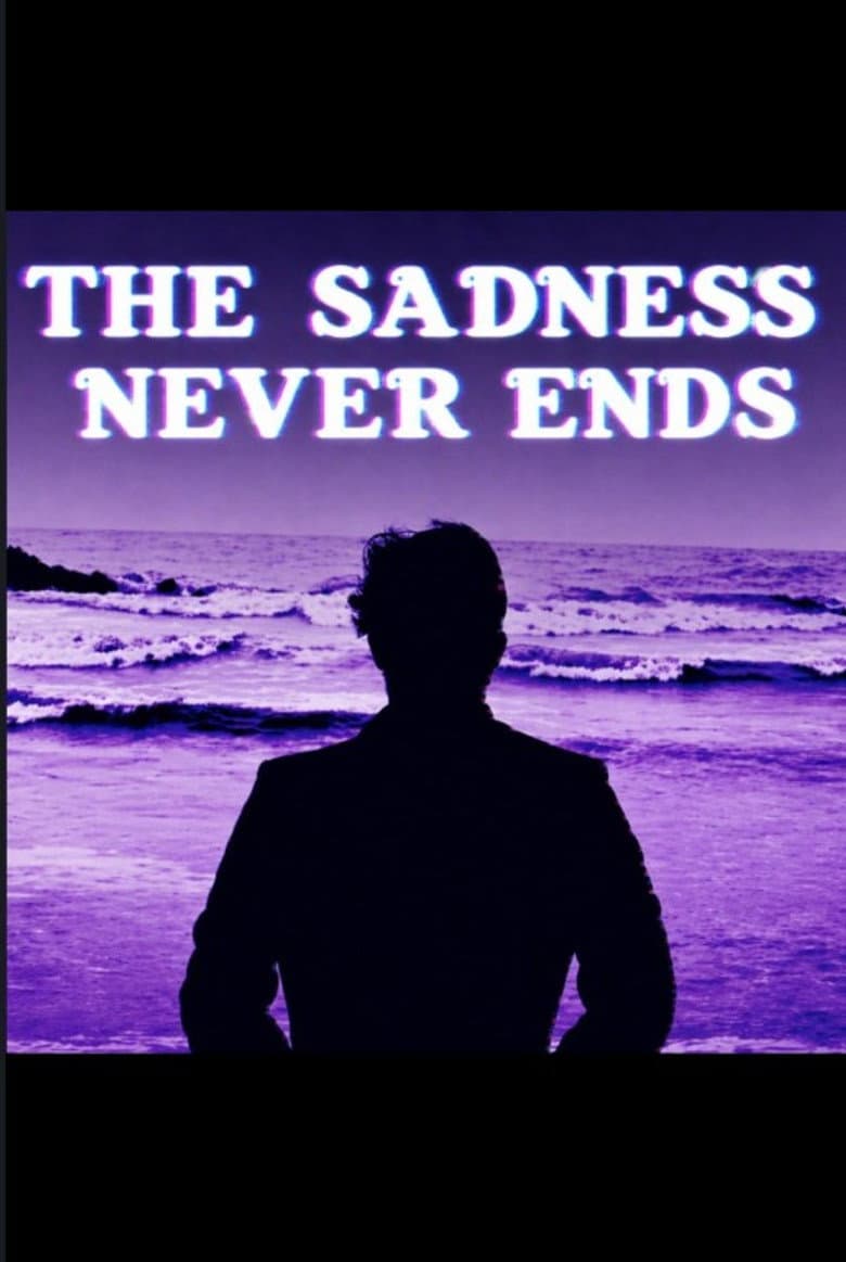 “The Sadness Never Ends”