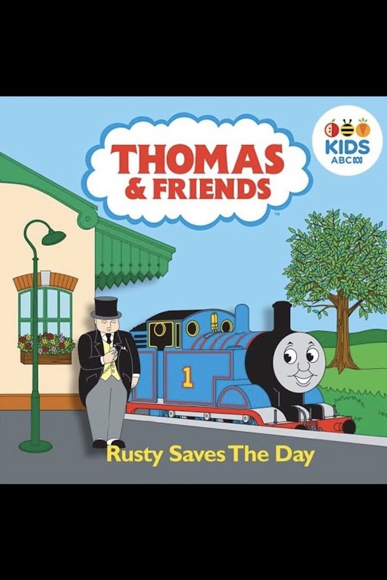 Thomas & Friends: Rusty Saves The Day