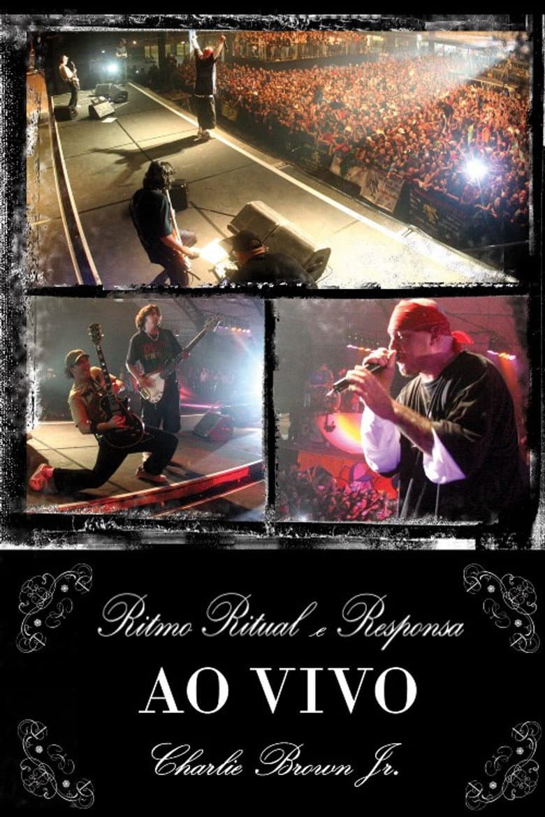 Charlie Brown Jr. Ao Vivo - Ritmo, Ritual e Responsa
