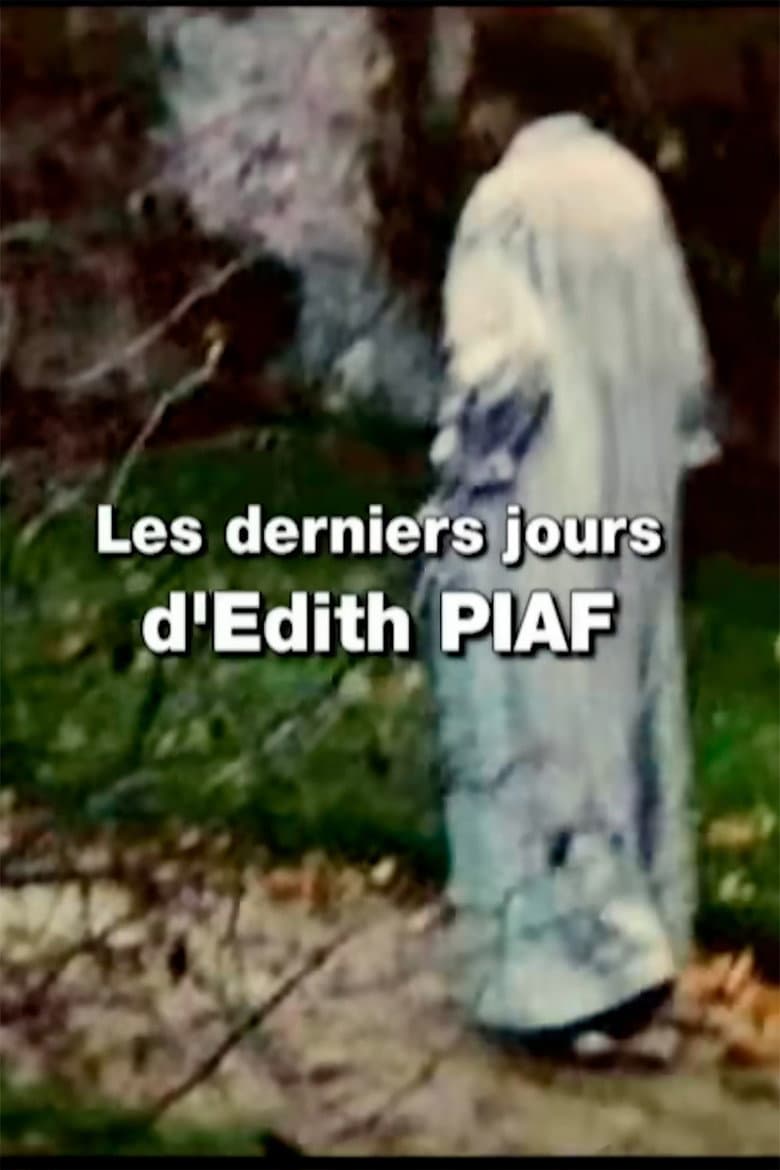 The Last Days of an Icon: Edith Piaf