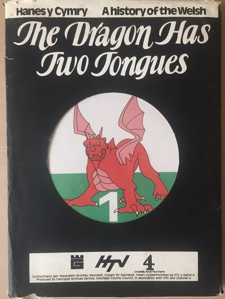 The Dragon Has Two Tongues: A History Of The Welsh