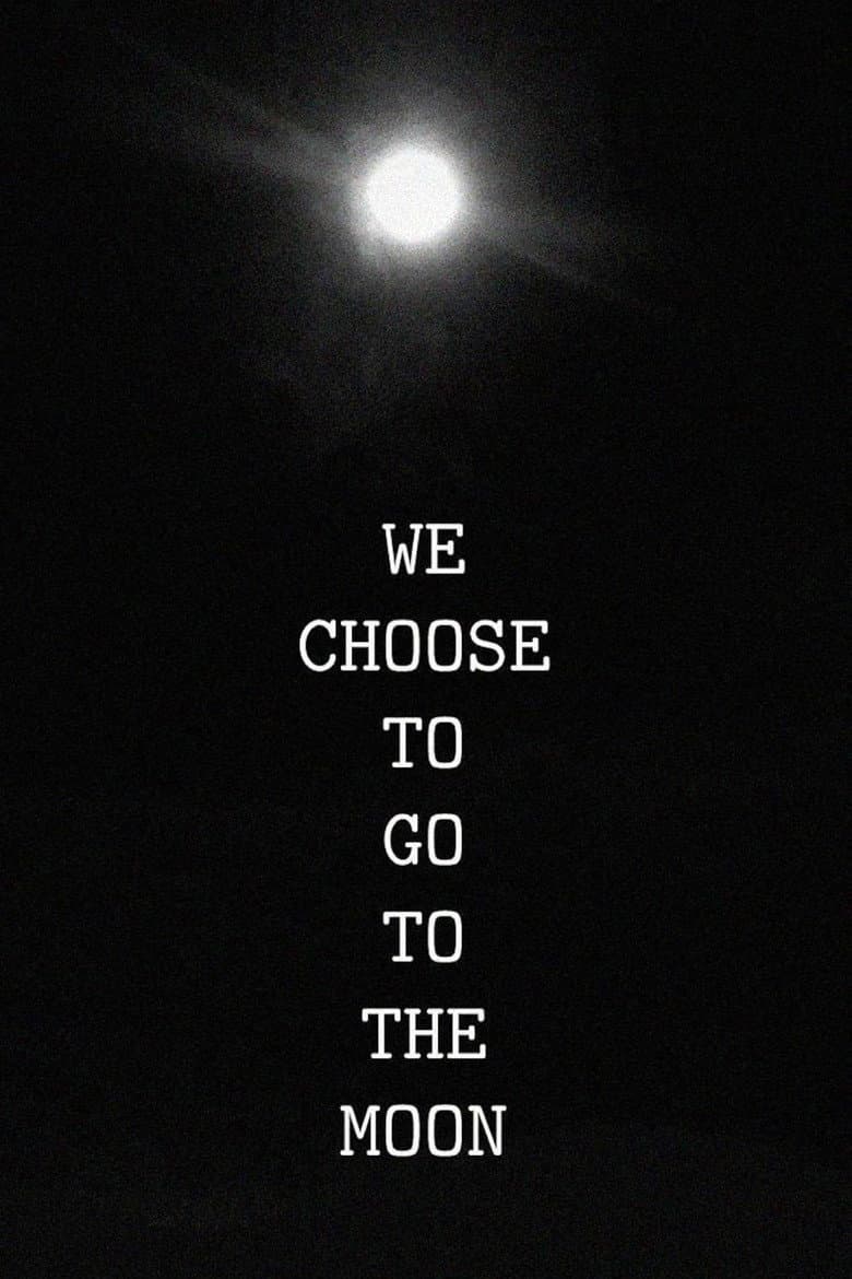 We Choose to Go to the Moon