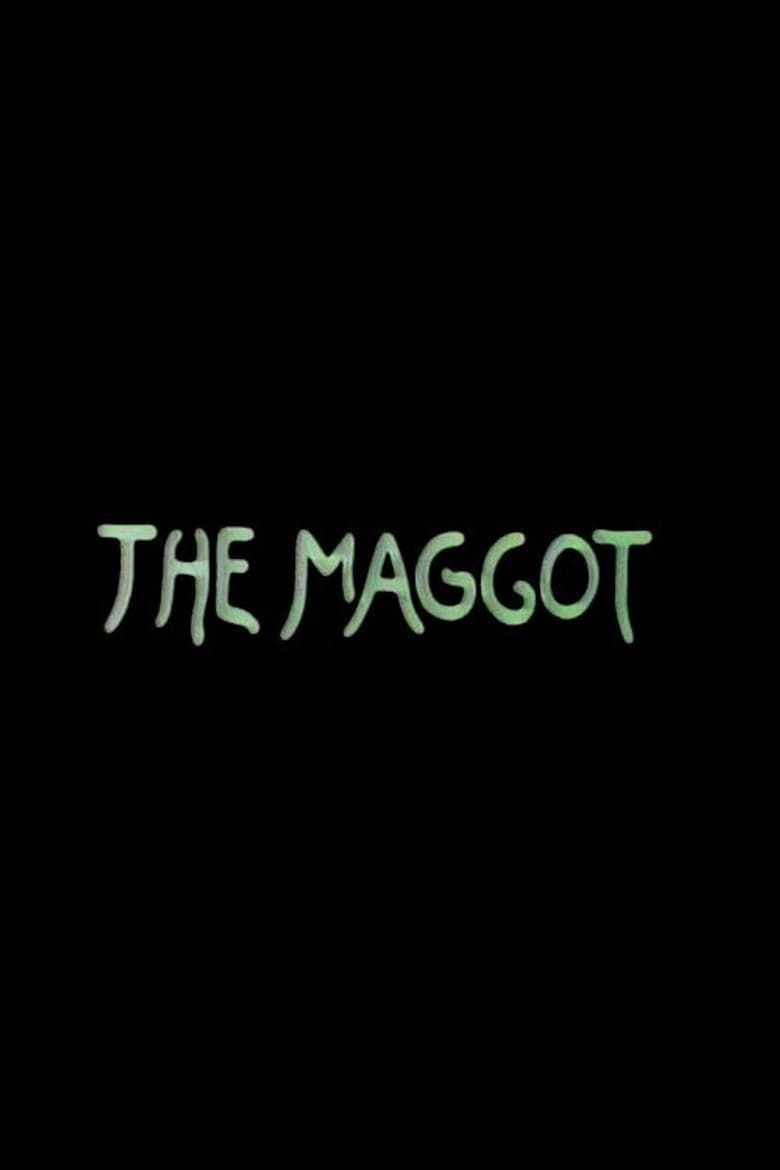 The Maggot