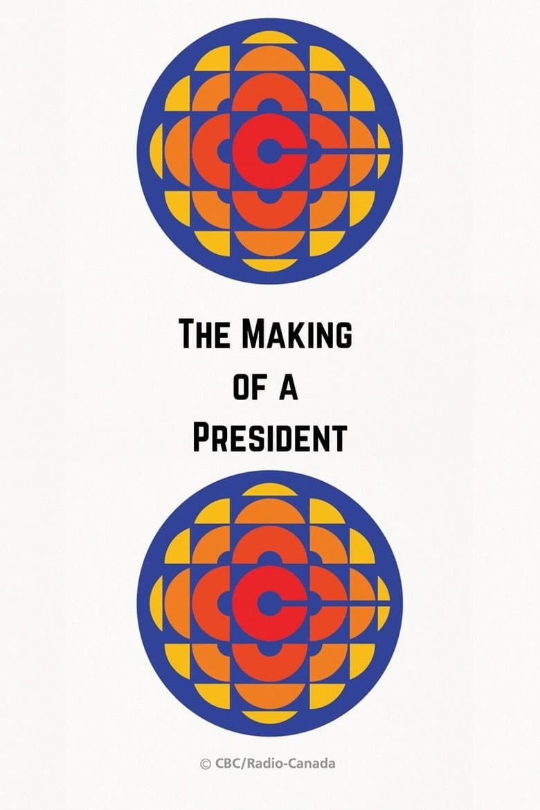 The Making of a President
