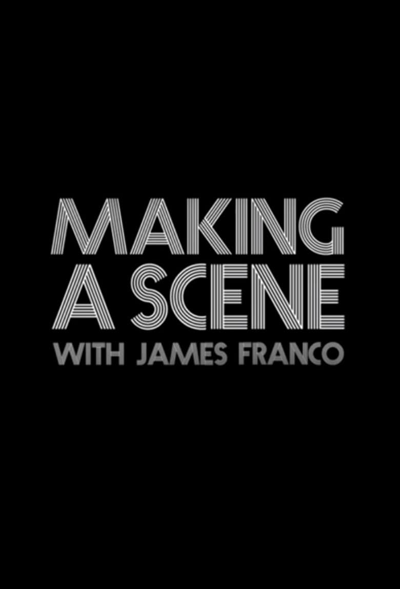 Making A Scene With James Franco