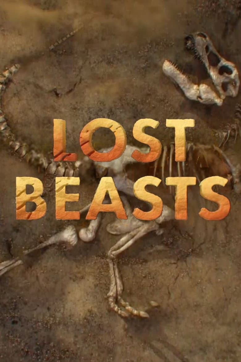 Lost Beasts Unearthed
