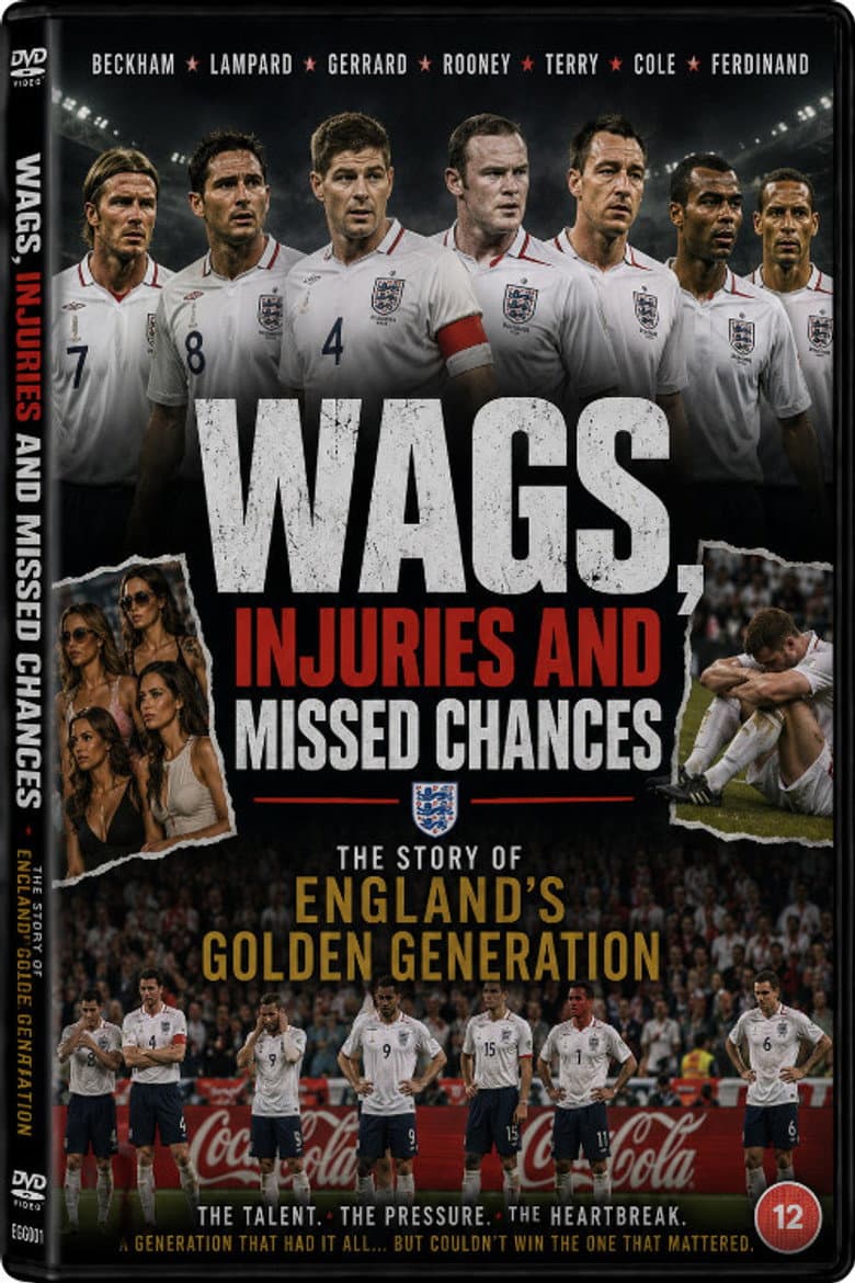 WAGS, injuries and missed chances ¦ The story of England's Golden Generation