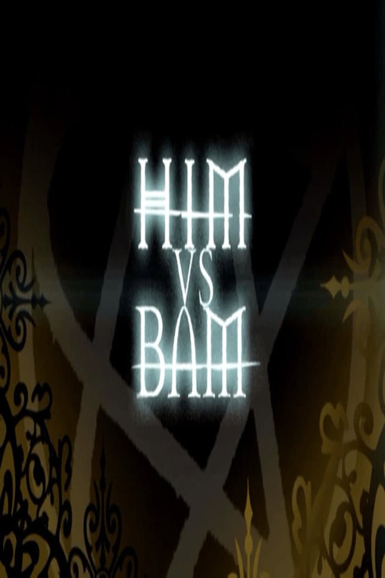HIM vs BAM