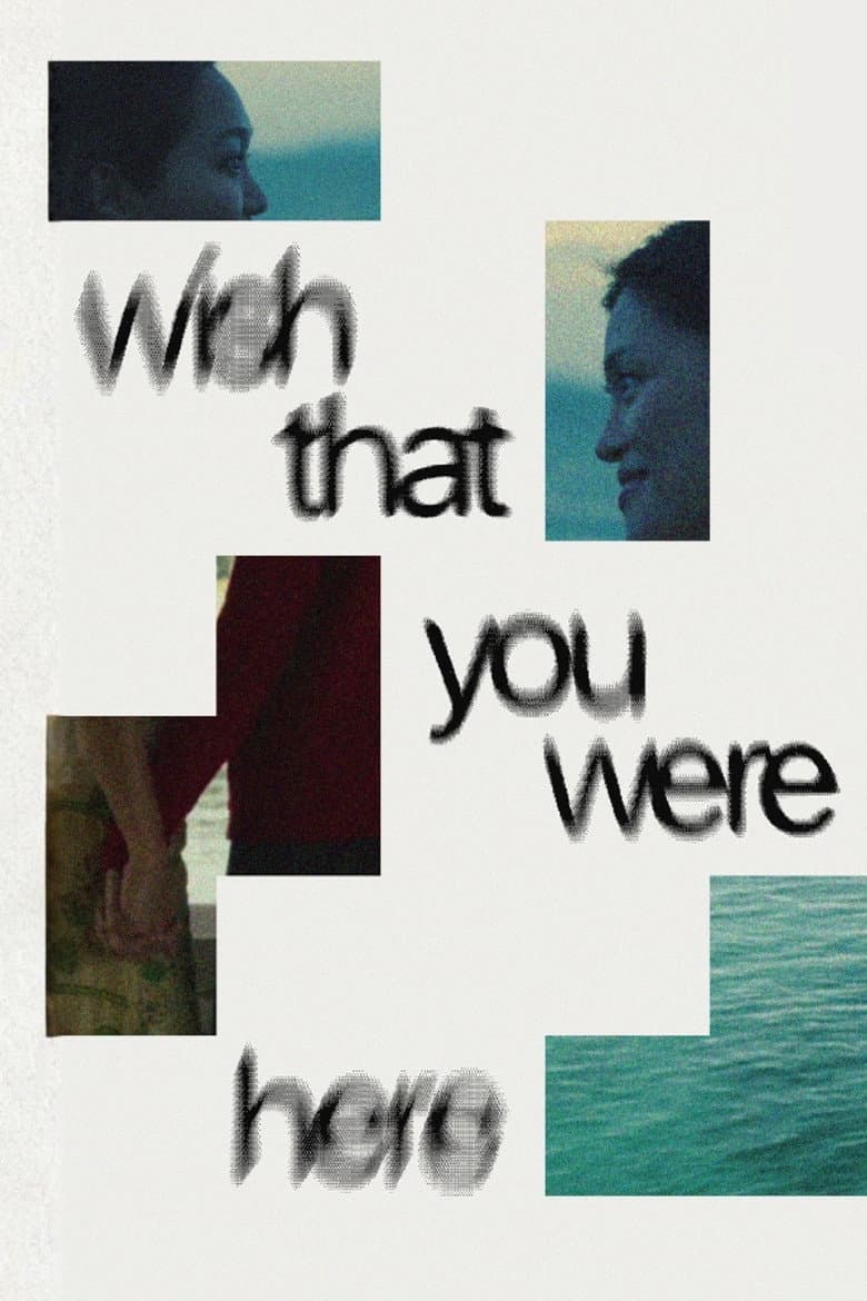 Wish That You Were Here
