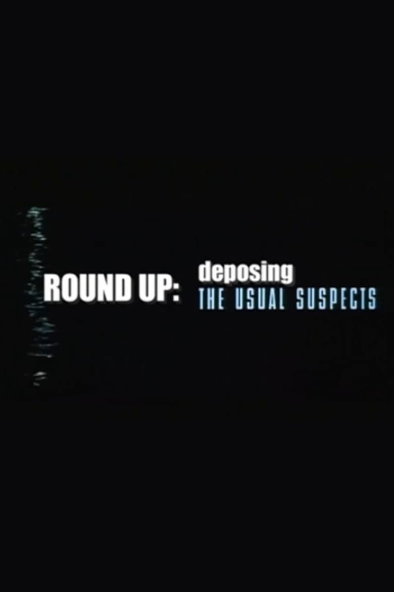 Round Up: Deposing 'The Usual Suspects'