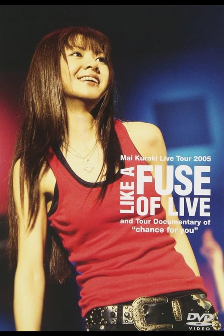 Mai Kuraki Live Tour 2005 LIKE A FUSE OF LIVE