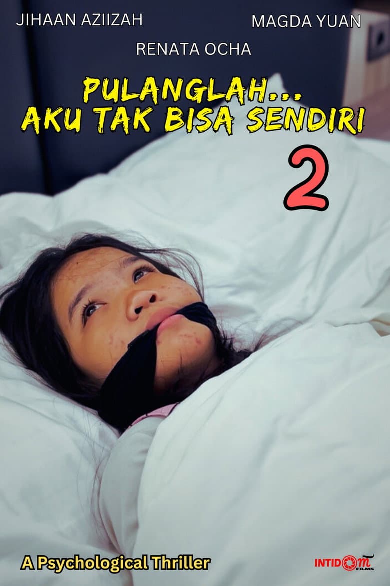 Pulanglah... Aku Tak Bisa Sendiri 2