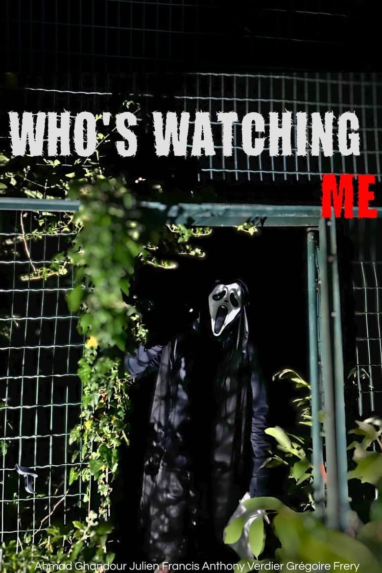 WHO'S WATCHING ME