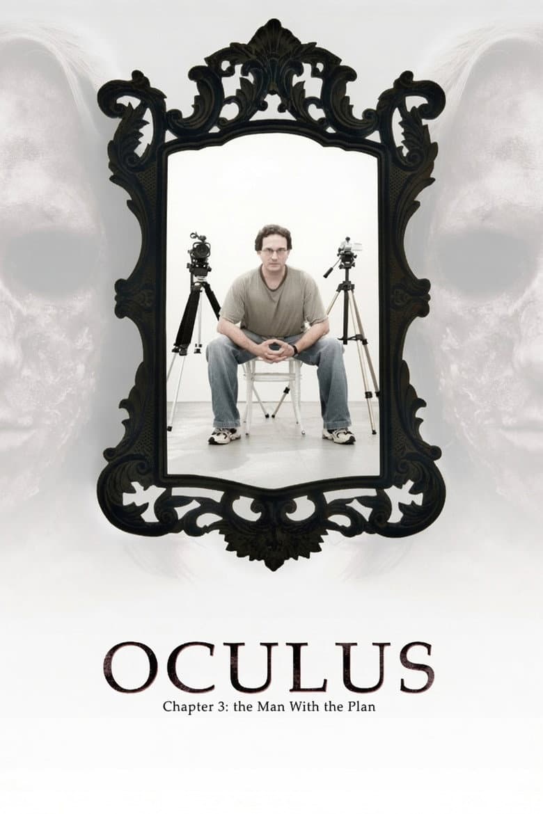 Oculus: Chapter 3 – The Man with the Plan