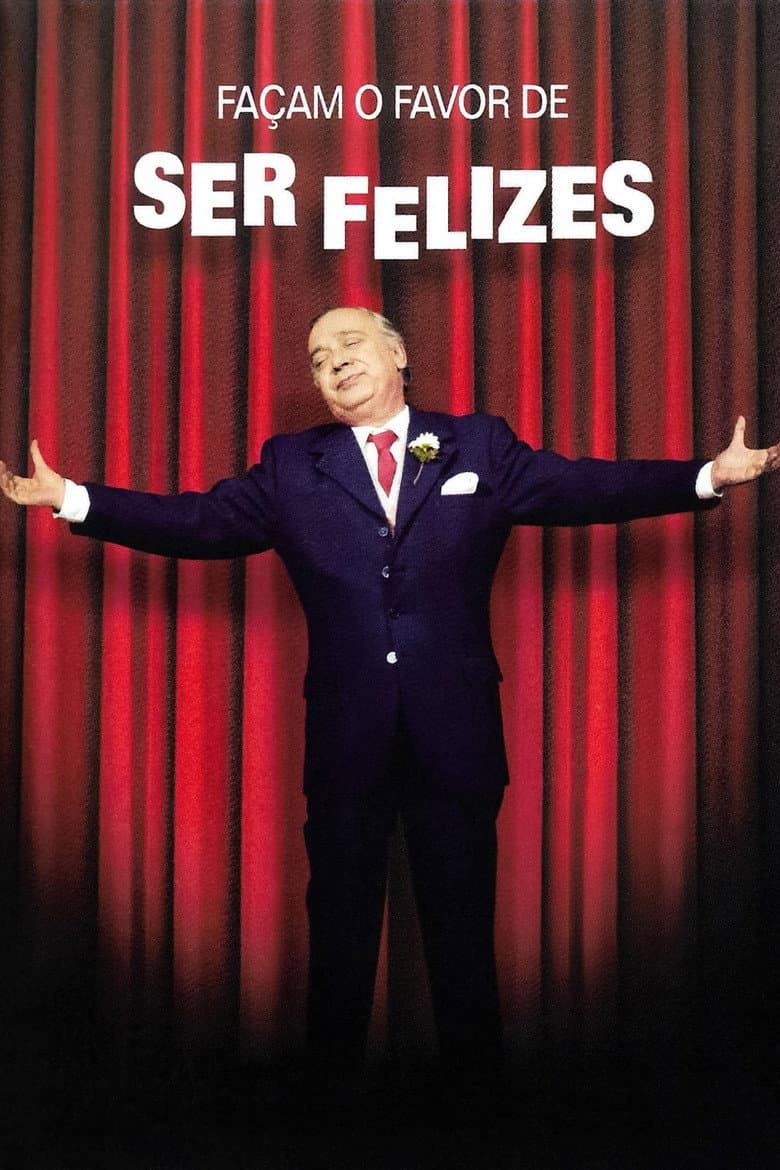 Façam o Favor de Ser Felizes
