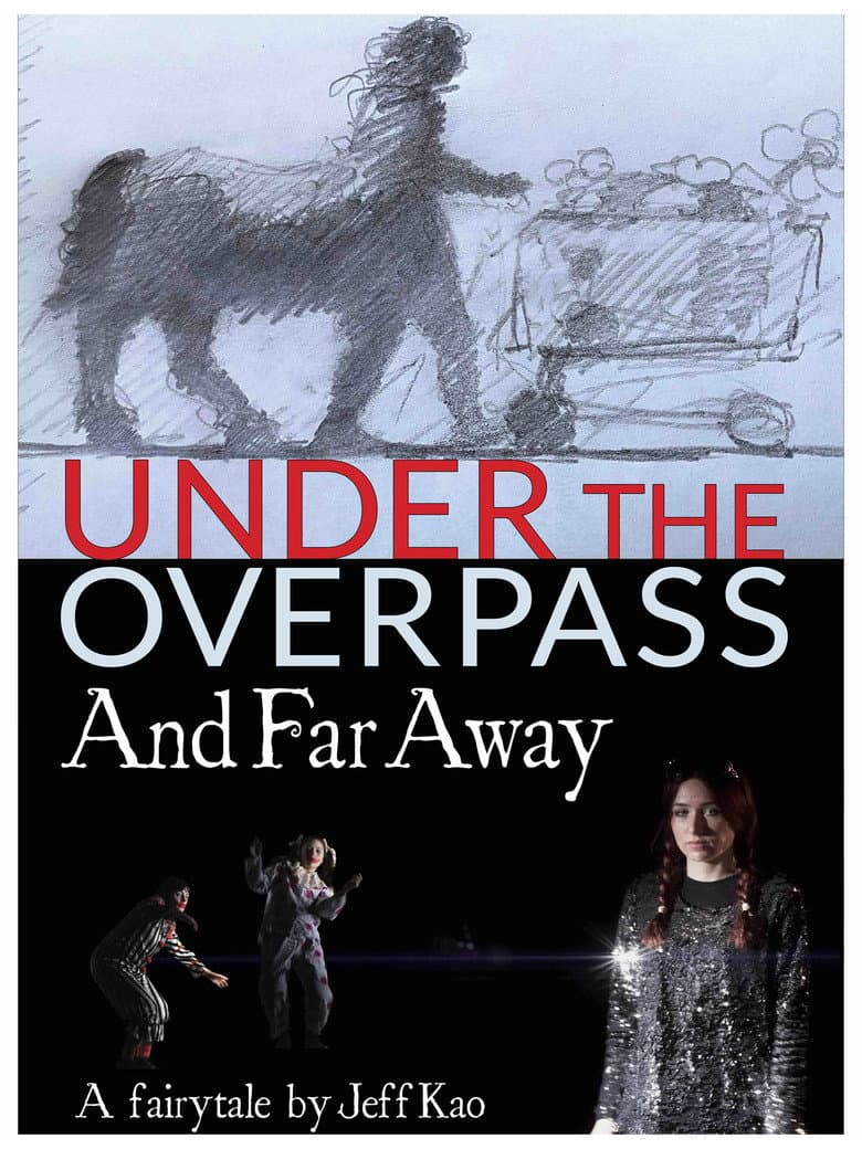Under the Overpass and Far Away