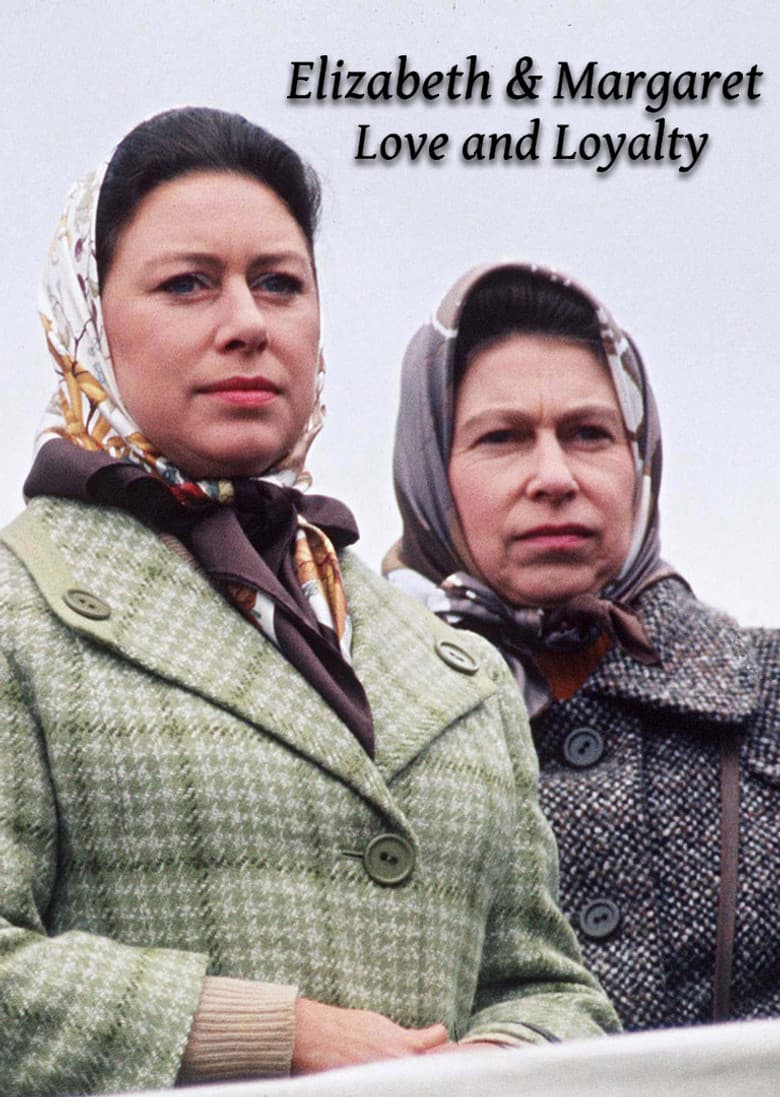 Elizabeth and Margaret: Love and Loyalty