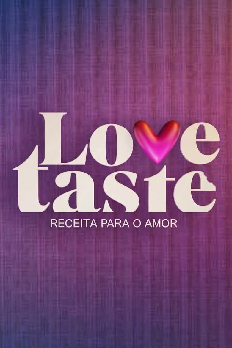 Love Taste: Receita Para o Amor