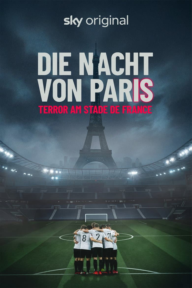 The Night of Paris – Terror at the Stade de France