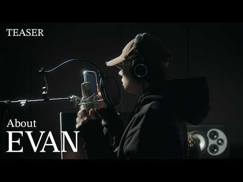 EVAN (에반) Debut Documentary Teaser 1